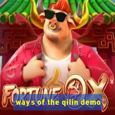 ways of the qilin demo